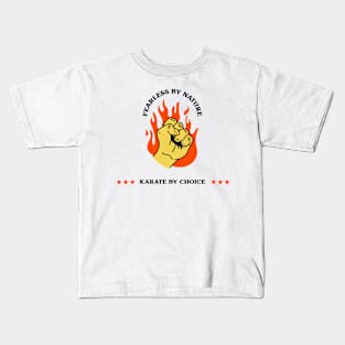 Fearless by Nature, Karate By Choice Kids T-Shirt